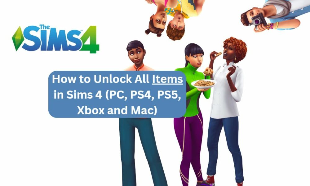 How To Unlock All Items In Sims 4 Pc Ps4 Ps5 Xbox And Mac